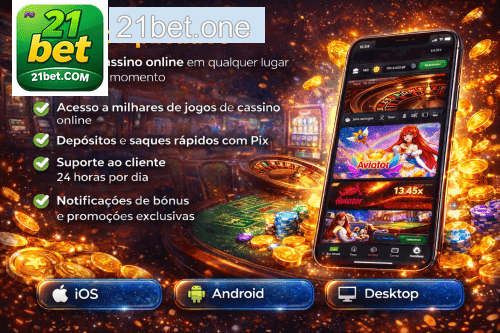 Aplicativo móvel 21BET para iOS e Android